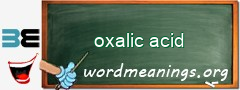 WordMeaning blackboard for oxalic acid